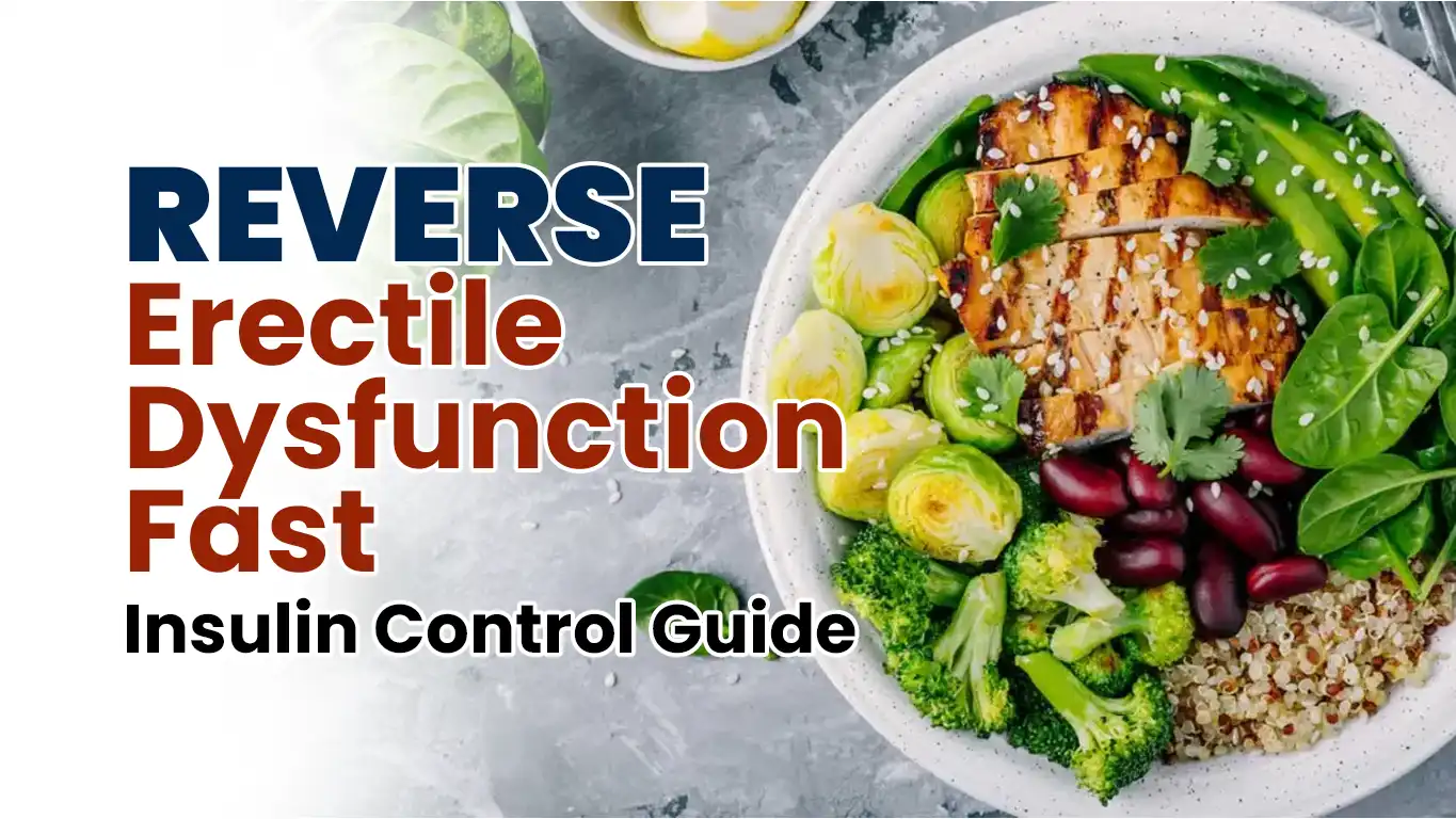 REVERSE Erectile Dysfunction Fast | Insulin Control Guide